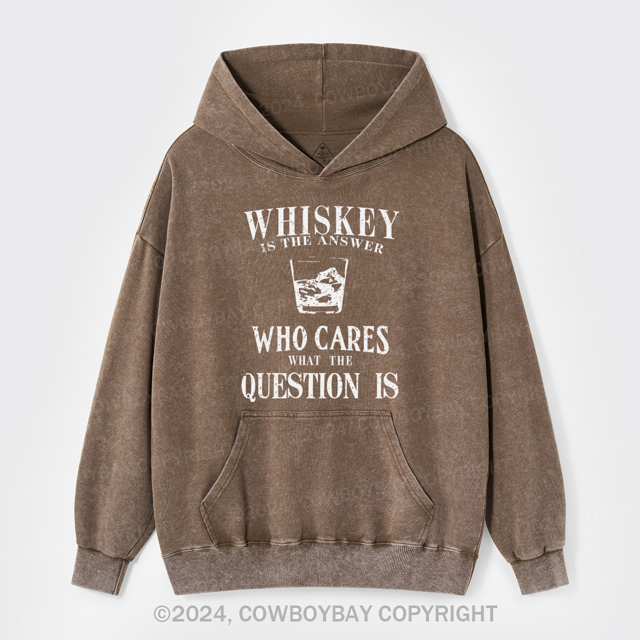 Whiskey is The Answer To Caring Questions Garment-Dye Hoodies