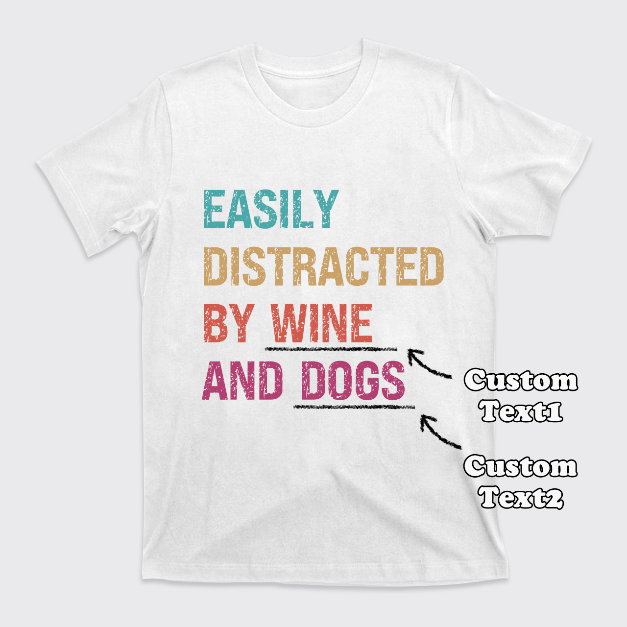 Personalized Easily Distracted by Wine And Dogs T-Shirts