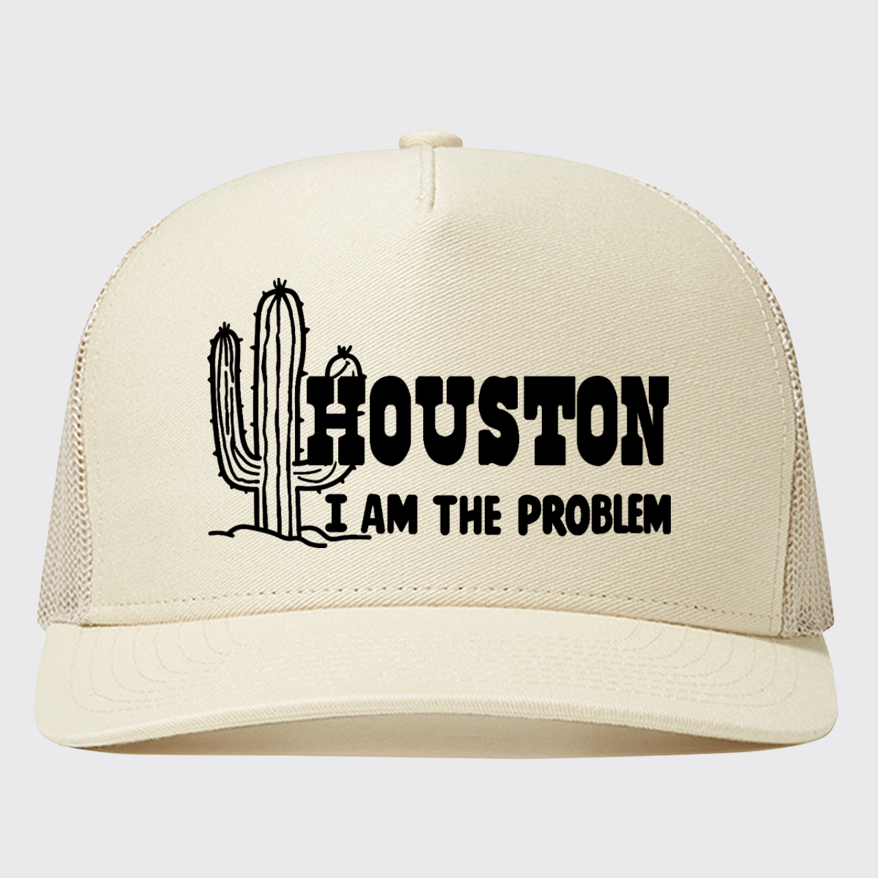 Houston I Am The Problem Trucker Hat