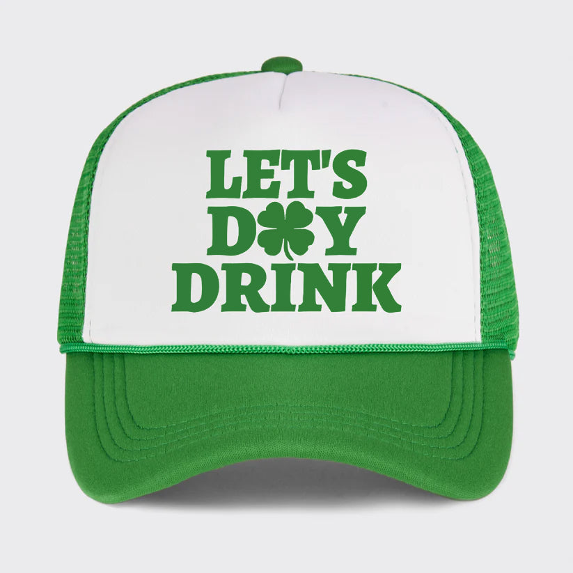 Let's Day Drink Shamrock St Patrick's Day Trucker Hat