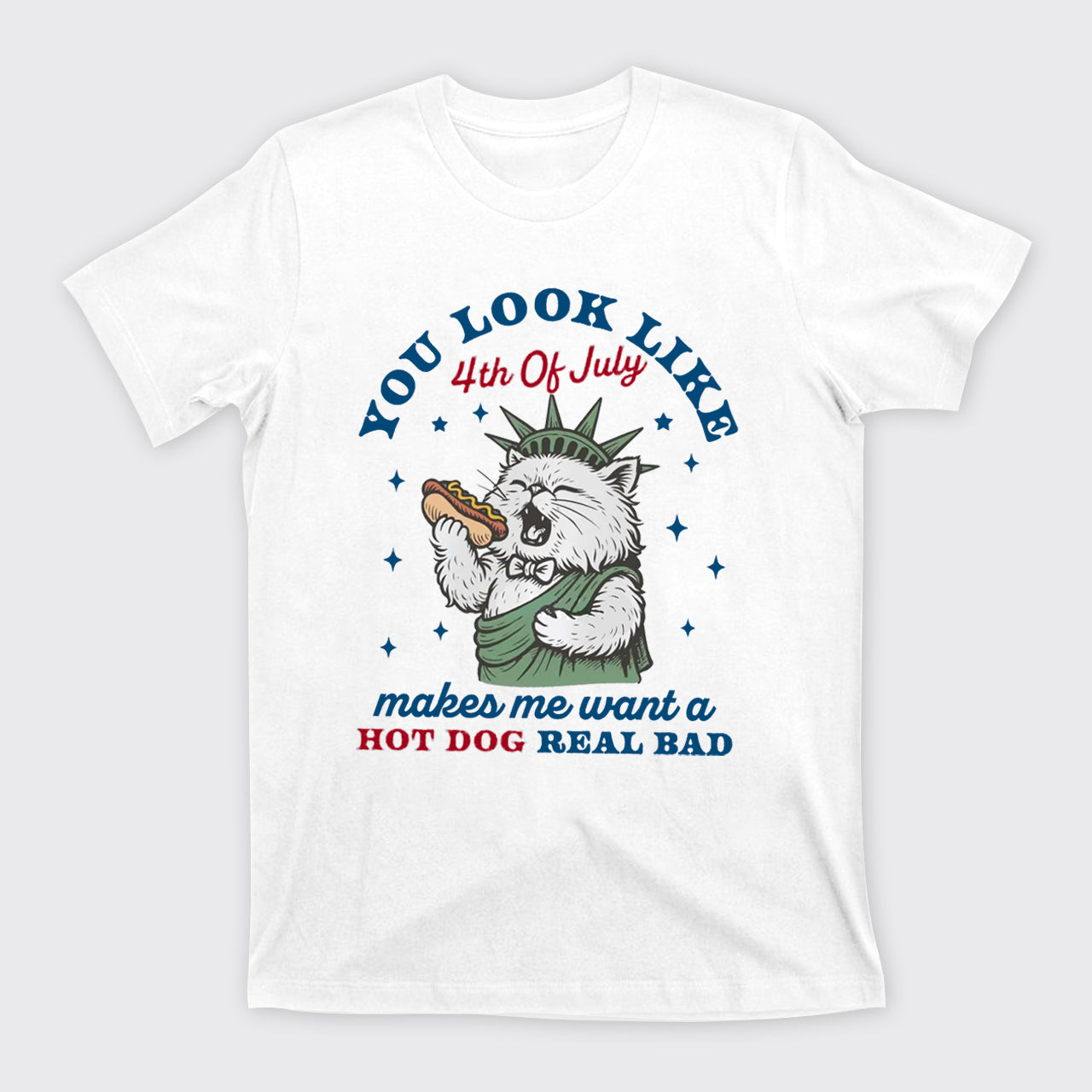 Funny Cat-You Look Like The 4th Of July T-Shirts