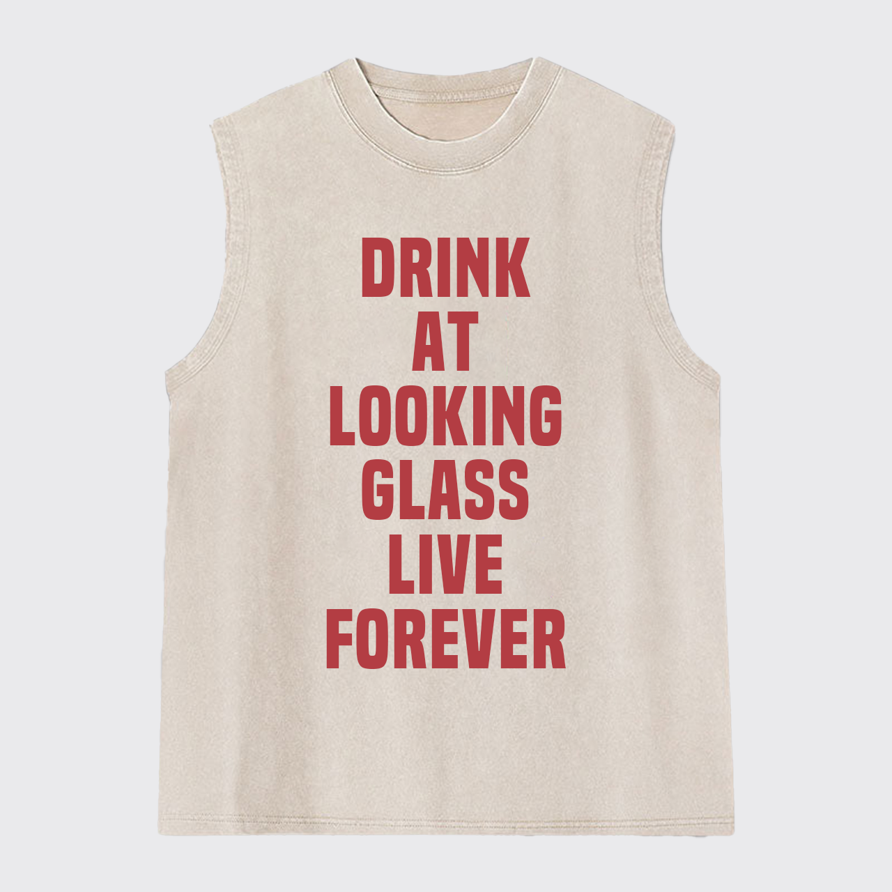Drink At Looking Glass Live Forever Washed Tanks