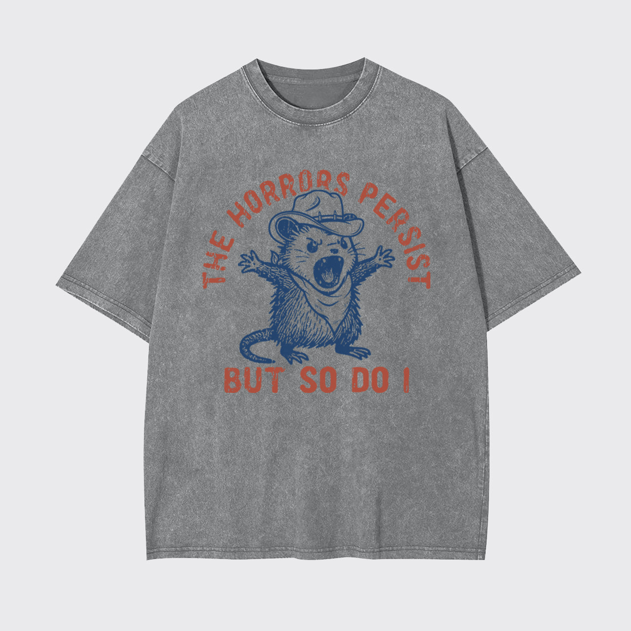 Mental Health-The Horrors Persist But So Do I Garment-dye Tees