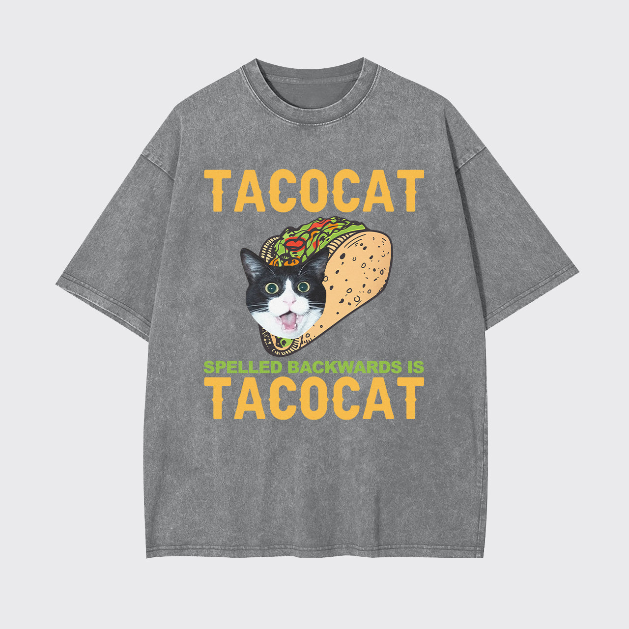 Tacocat Spelled Backwards Is Tacocat Garment-dye Tees