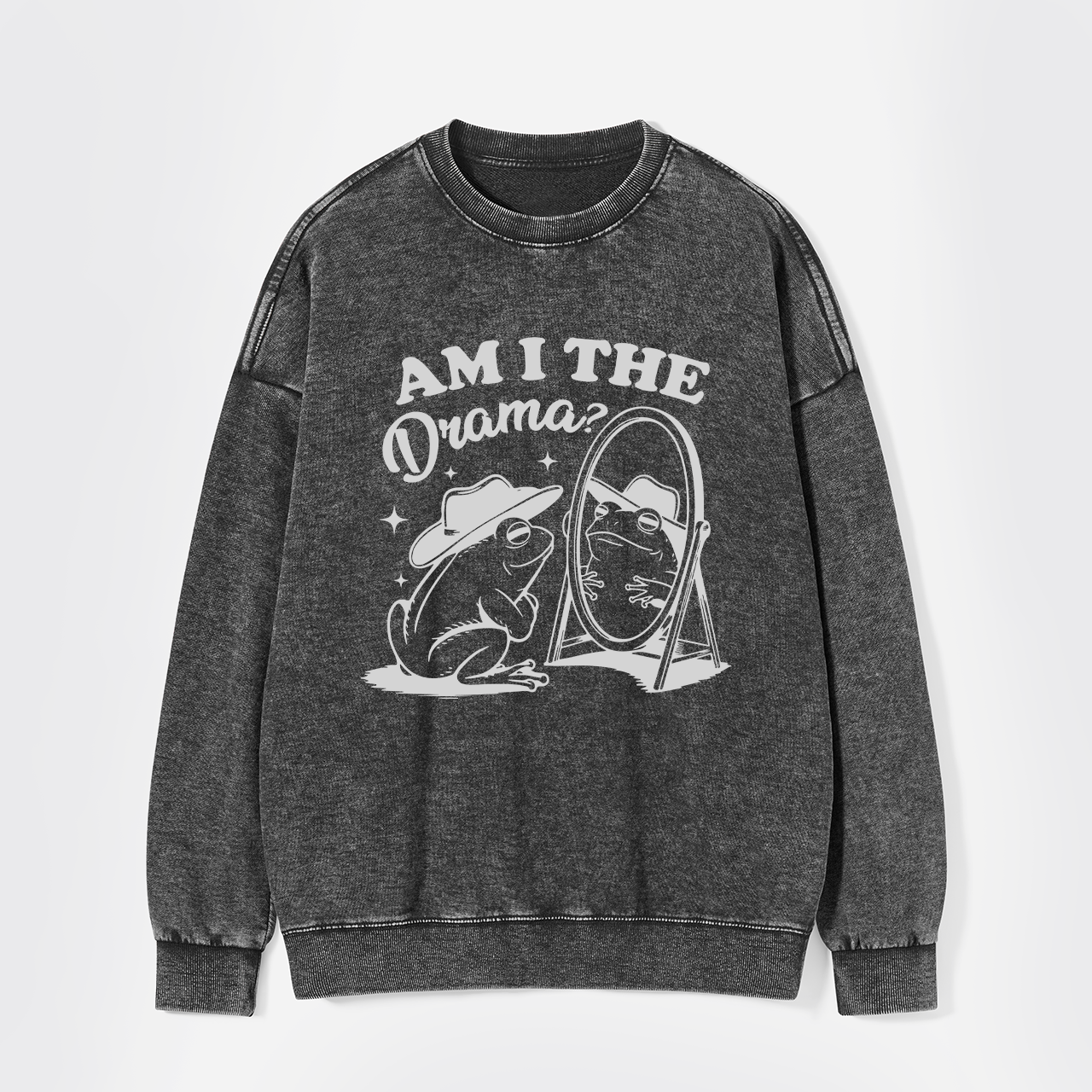 Am I The Drama Washed Sweatshirts