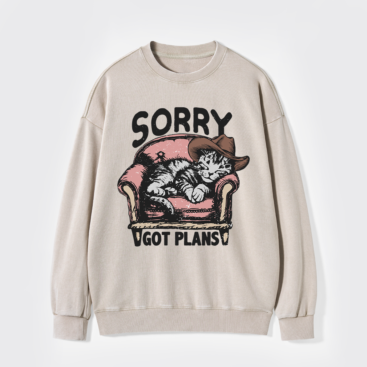Sorry Got Plans Washed Sweatshirts