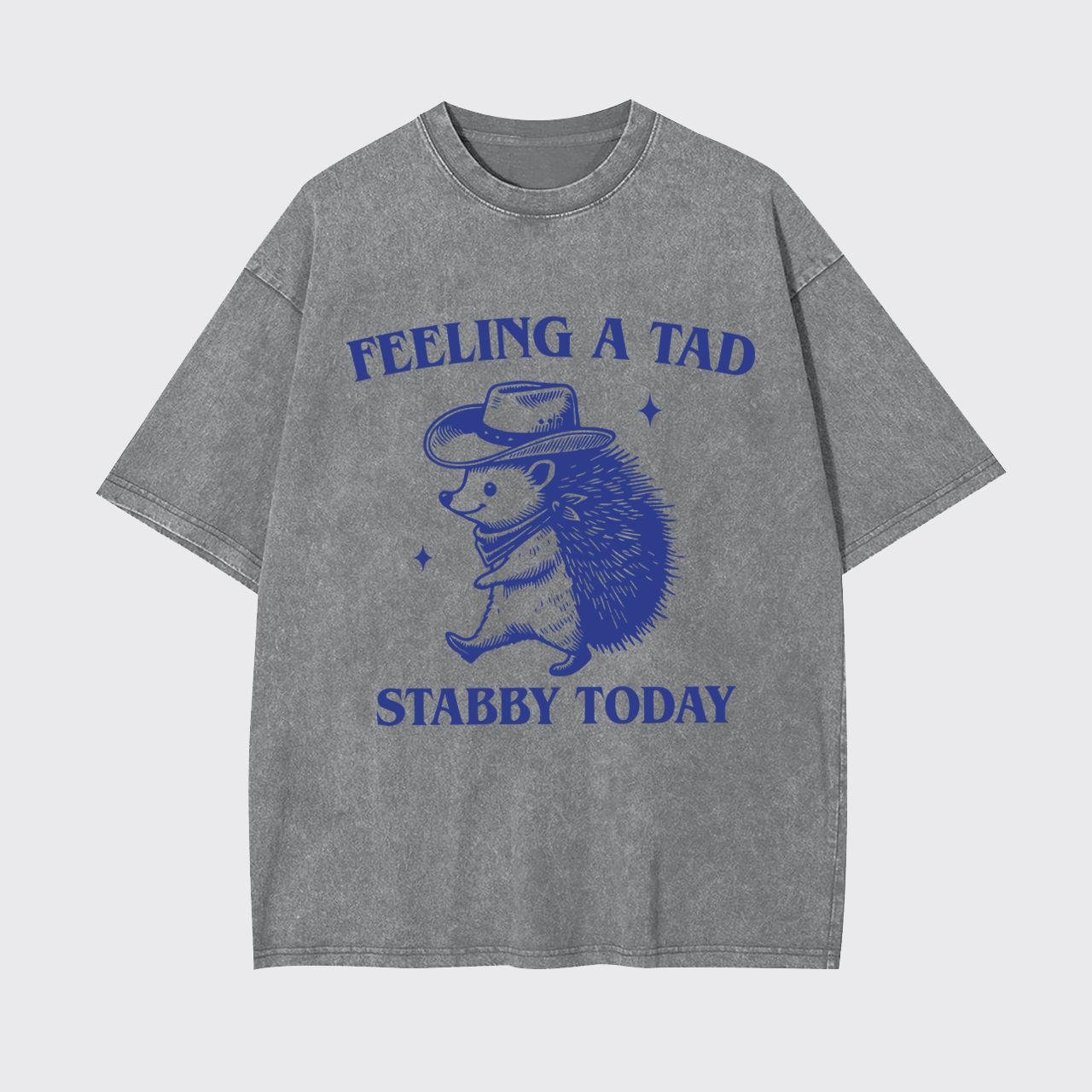 Trendy Porcupine-Feeling A Tad Stabby Today Garment-dye Tees