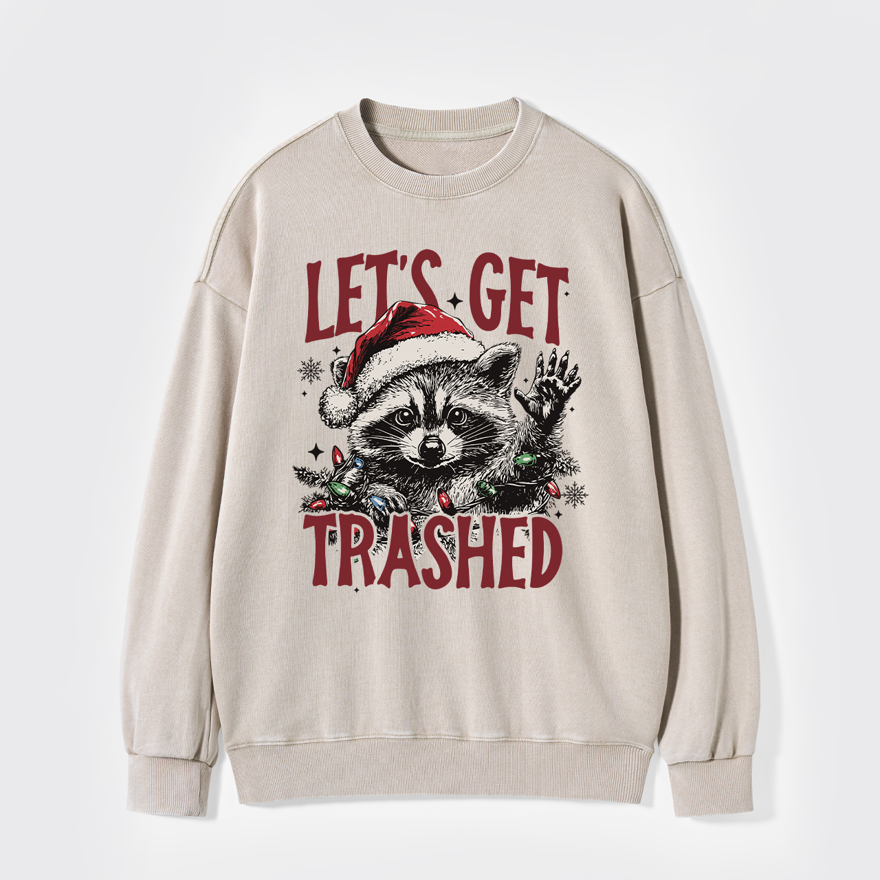 Let's Get Trashed Christmas Washed Sweatshirts