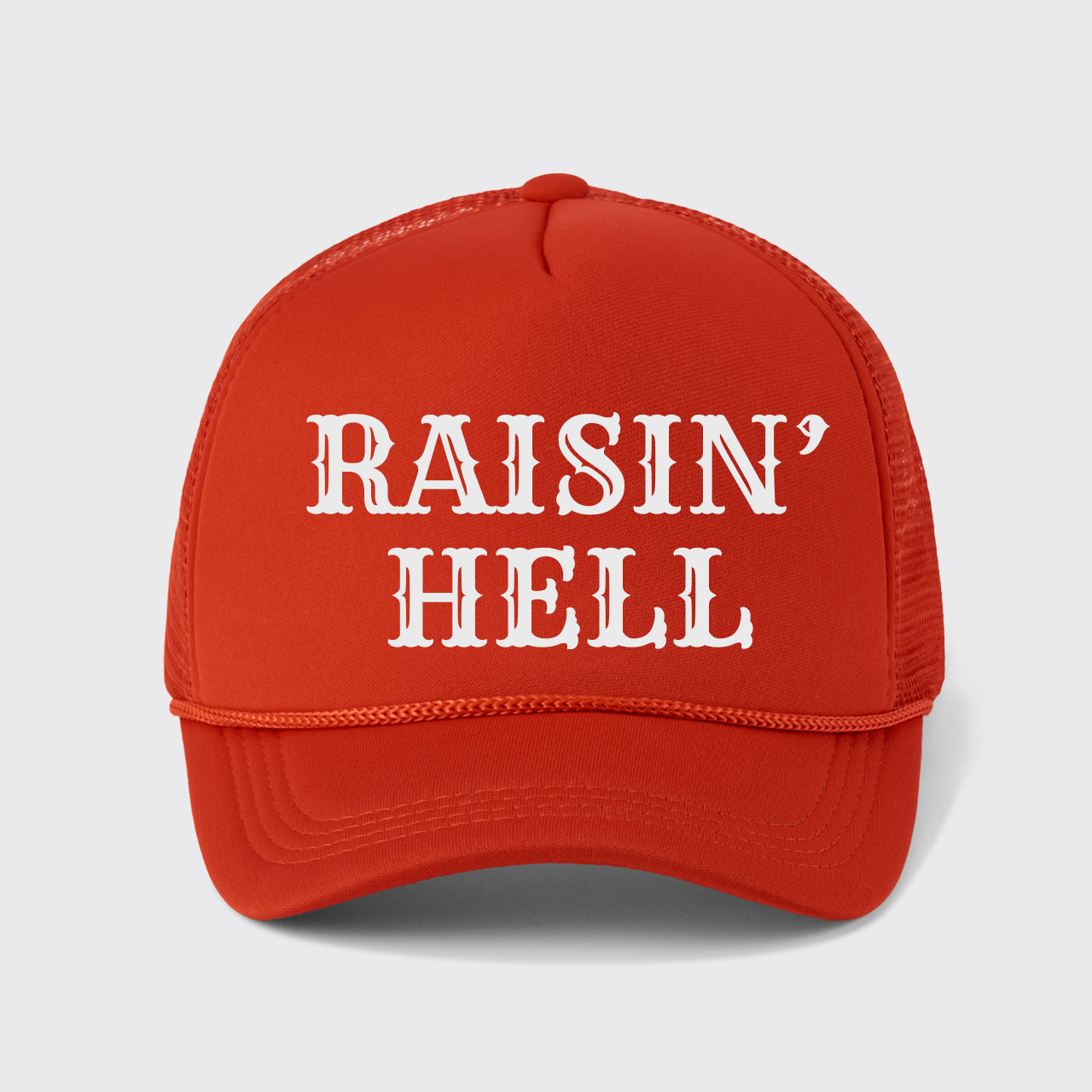 Raisin' Hell Trucker Hat