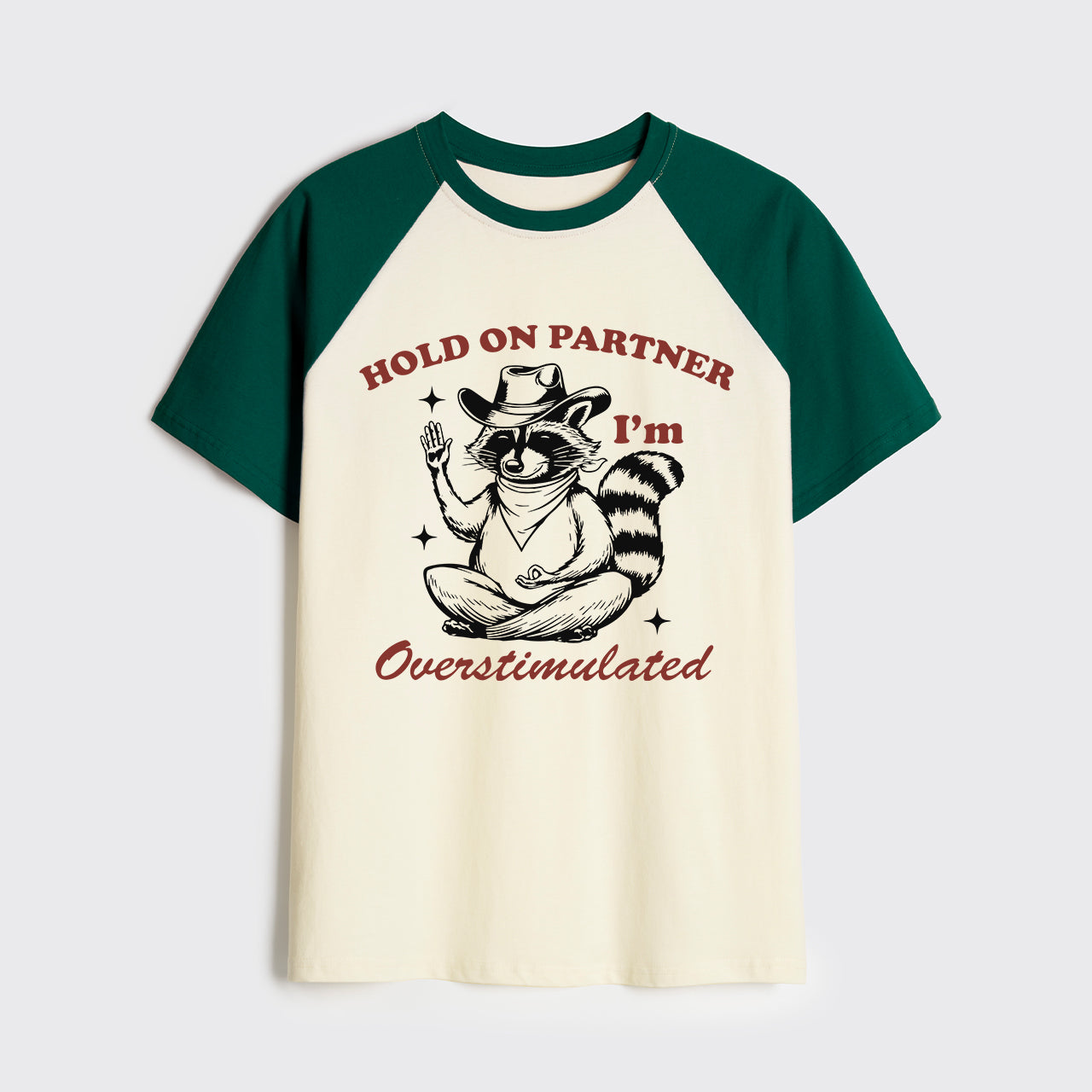 Hold On Partner I'm Overstimulated Raglan T-shirts