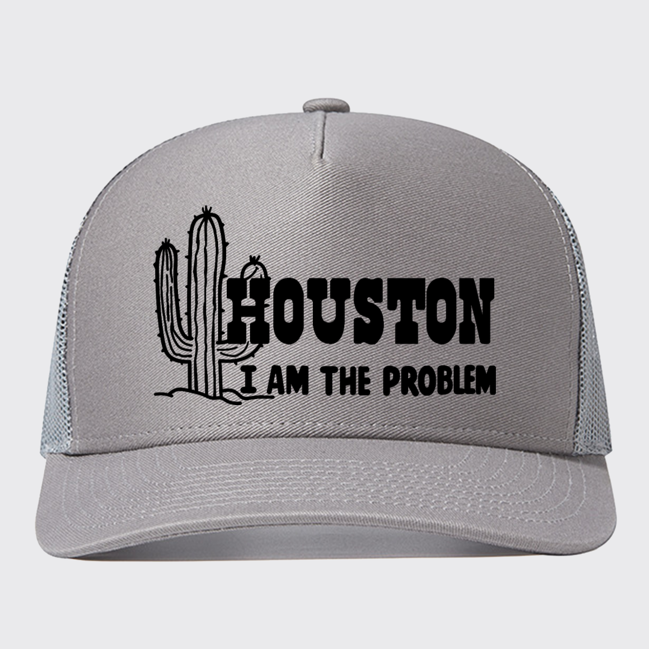 Houston I Am The Problem Trucker Hat