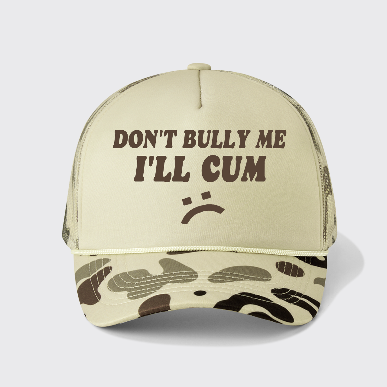 Don't Bully Me I'll Cum Trucker Hat