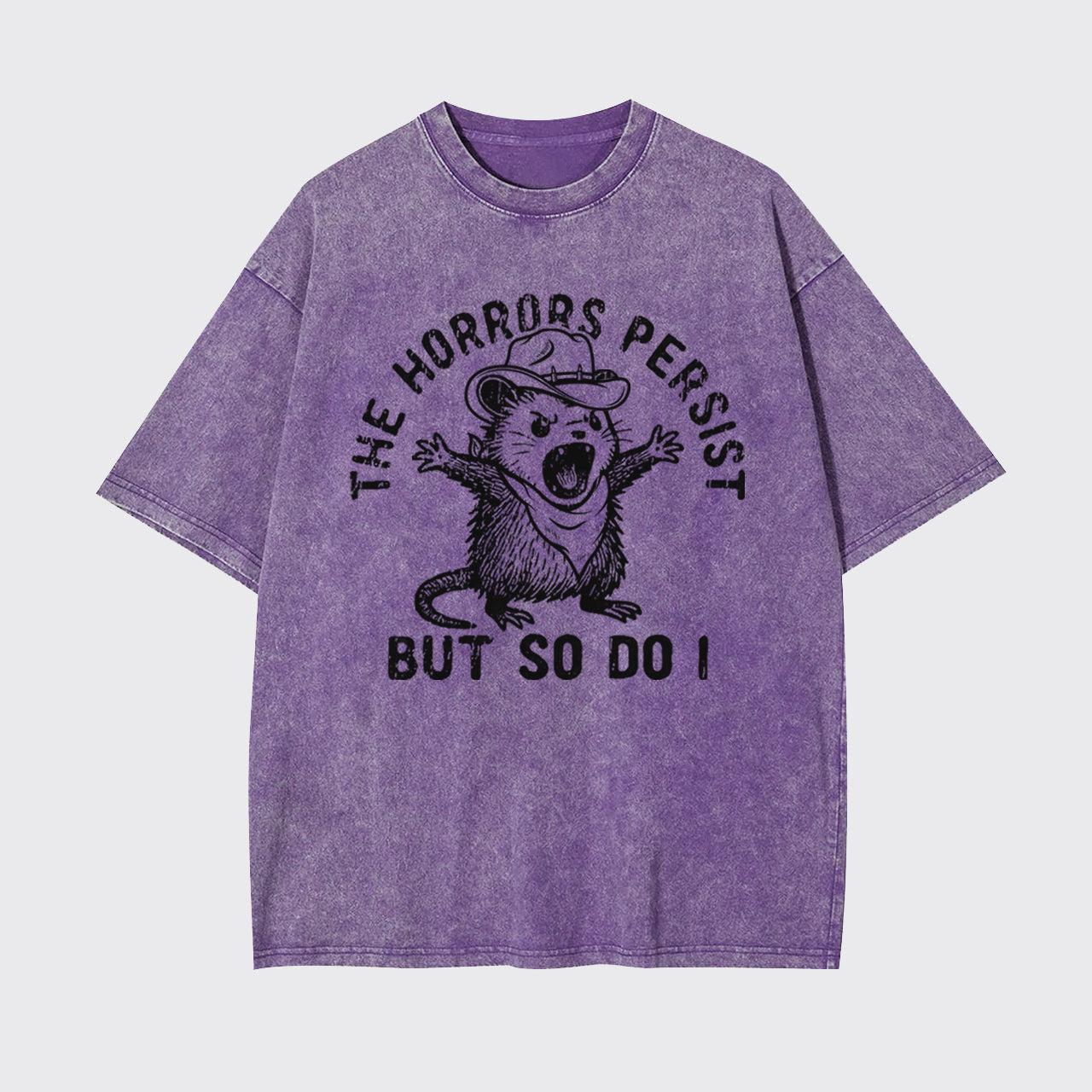 Mental Health-The Horrors Persist But So Do I Garment-dye Tees