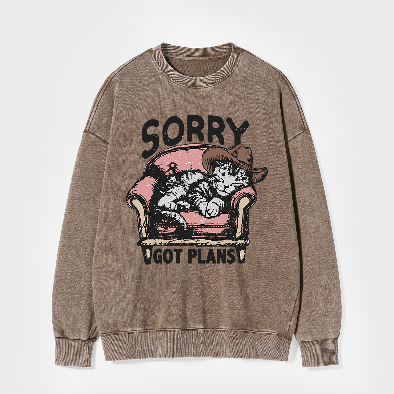 Sorry Got Plans Washed Sweatshirts