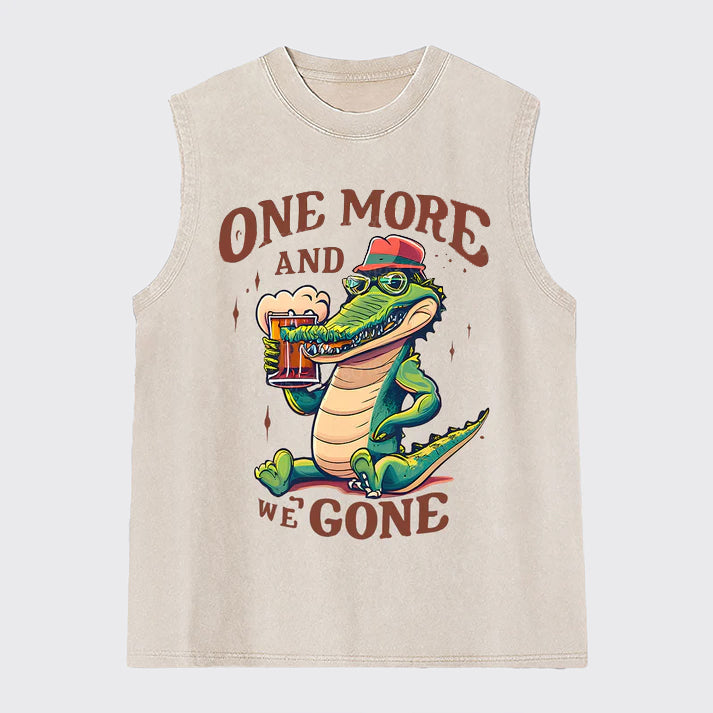 One More And We Gone Washed Tanks