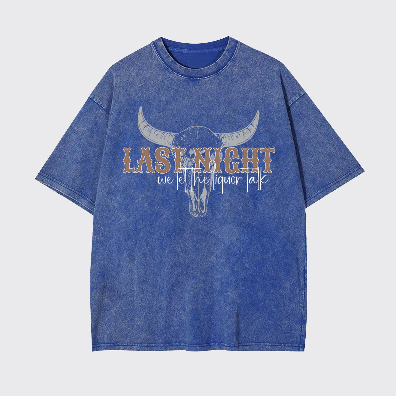 Country Concert Last Night We Let The Liquor Talk Garment-dye Tees