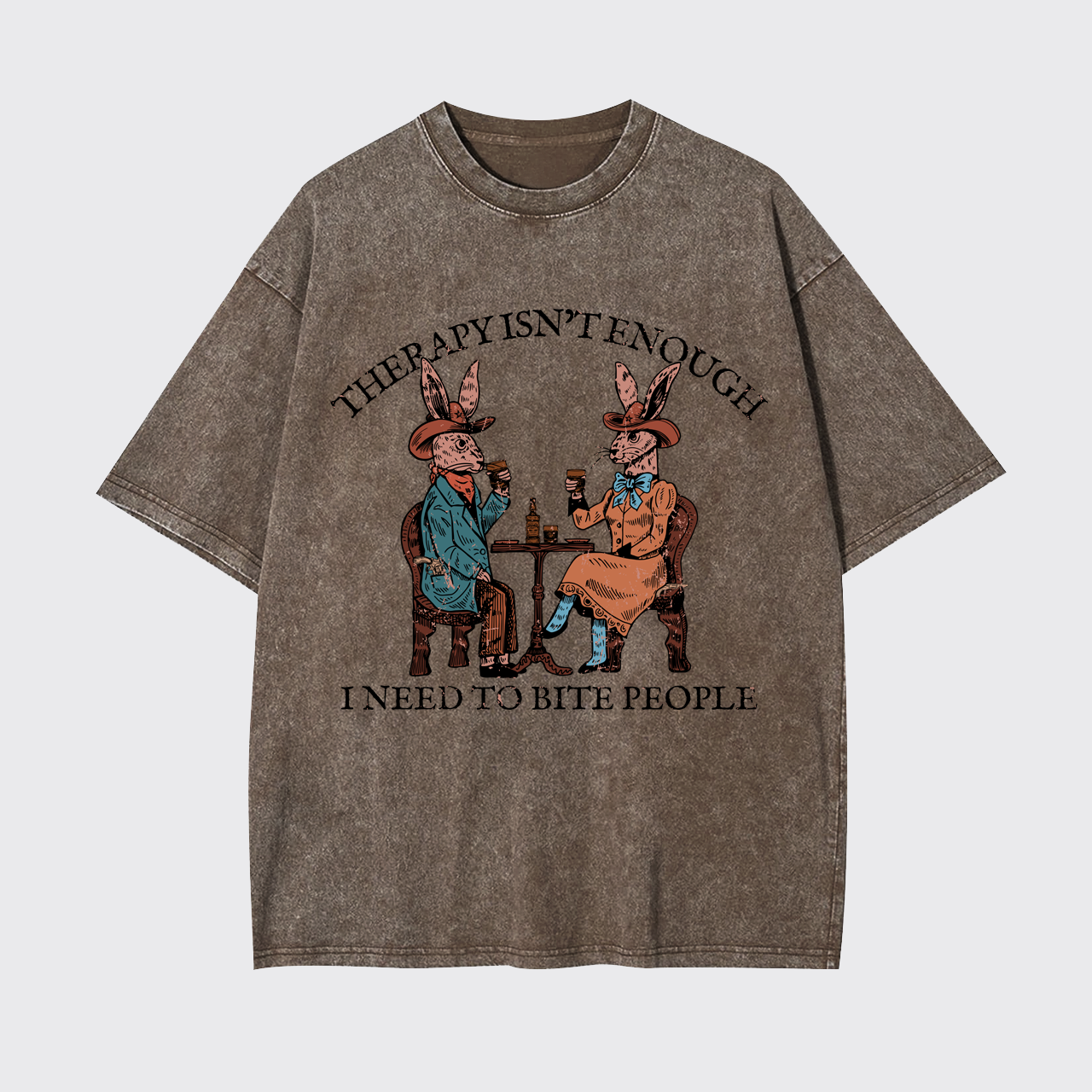 Therapy Isn't Enough I Need To Bite People Garment-dye Tees