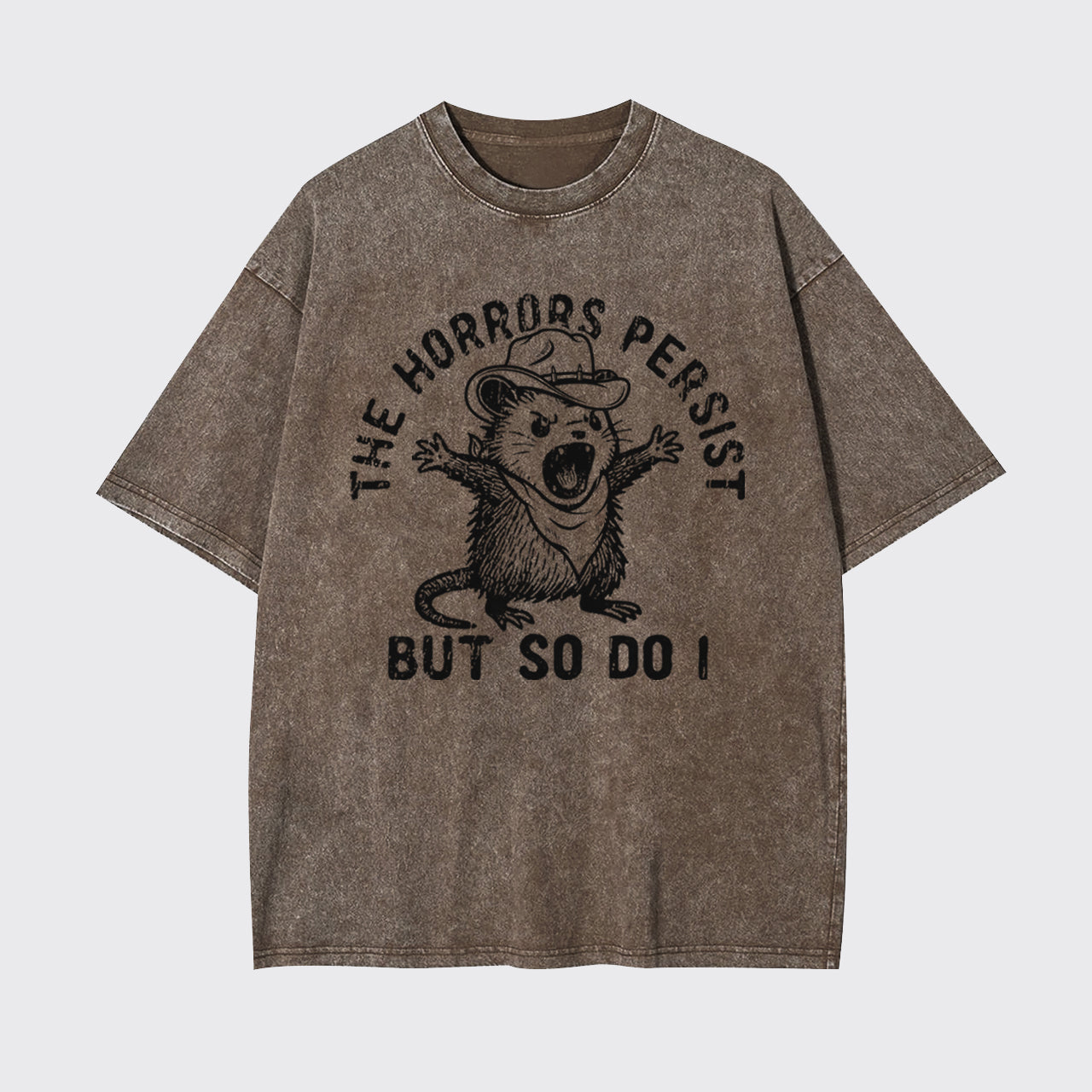 Mental Health-The Horrors Persist But So Do I Garment-dye Tees