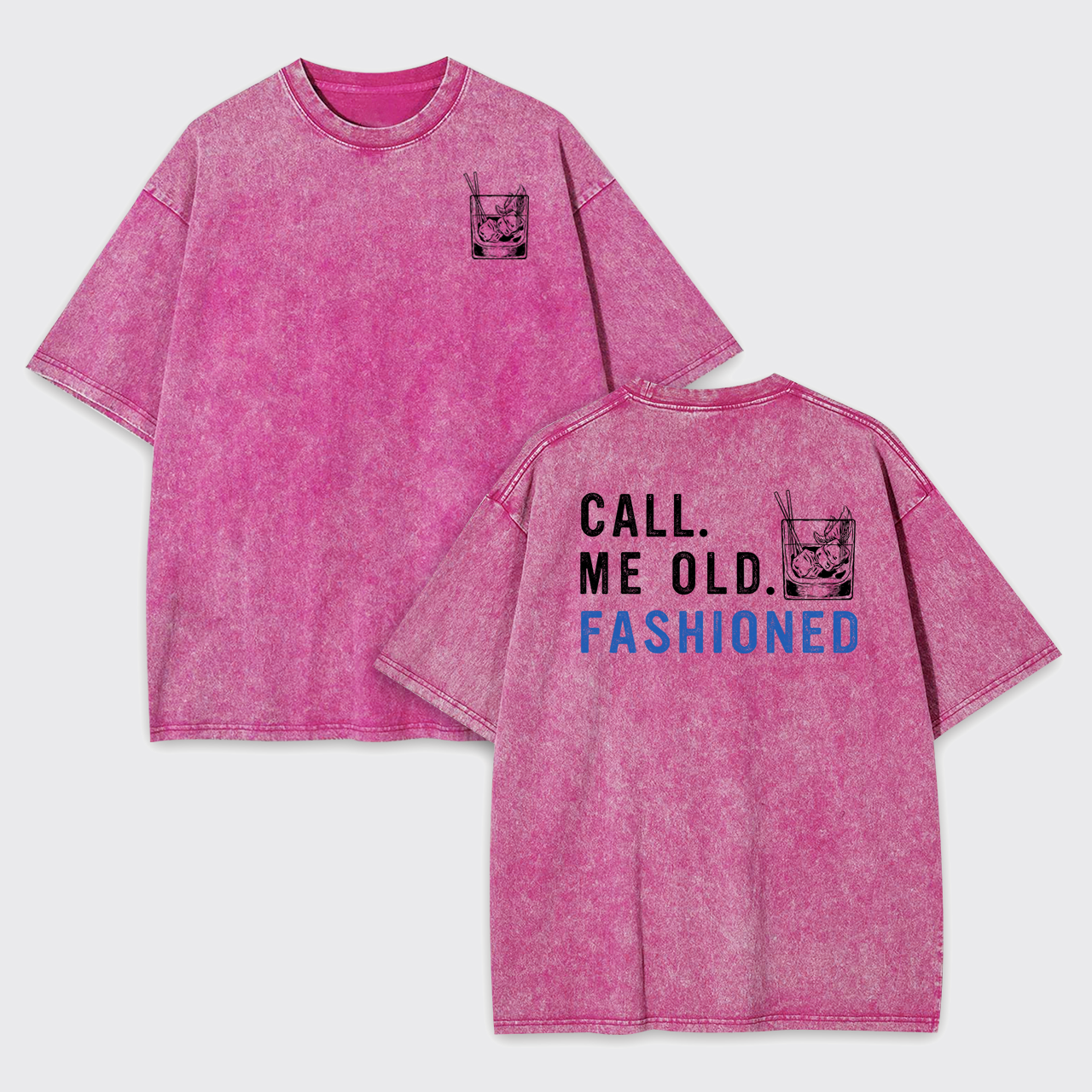 Call Me Old Fashioned Whiskey Lover Garment-dye Tees
