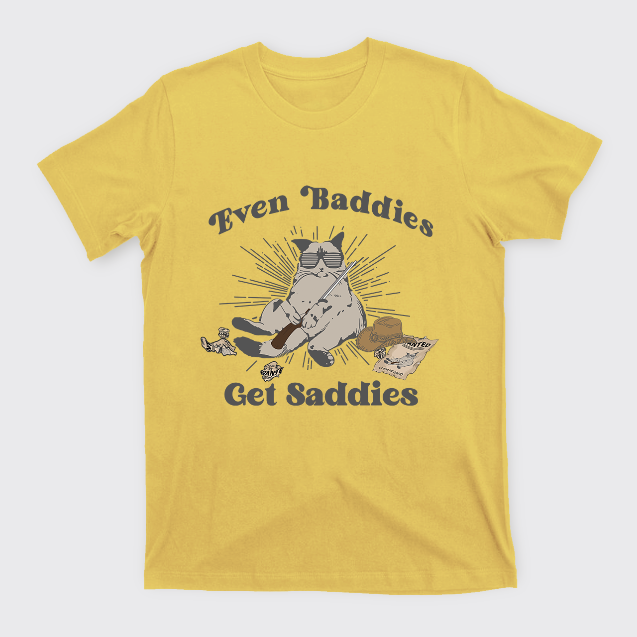 Even Baddies Get Saddies T-Shirts