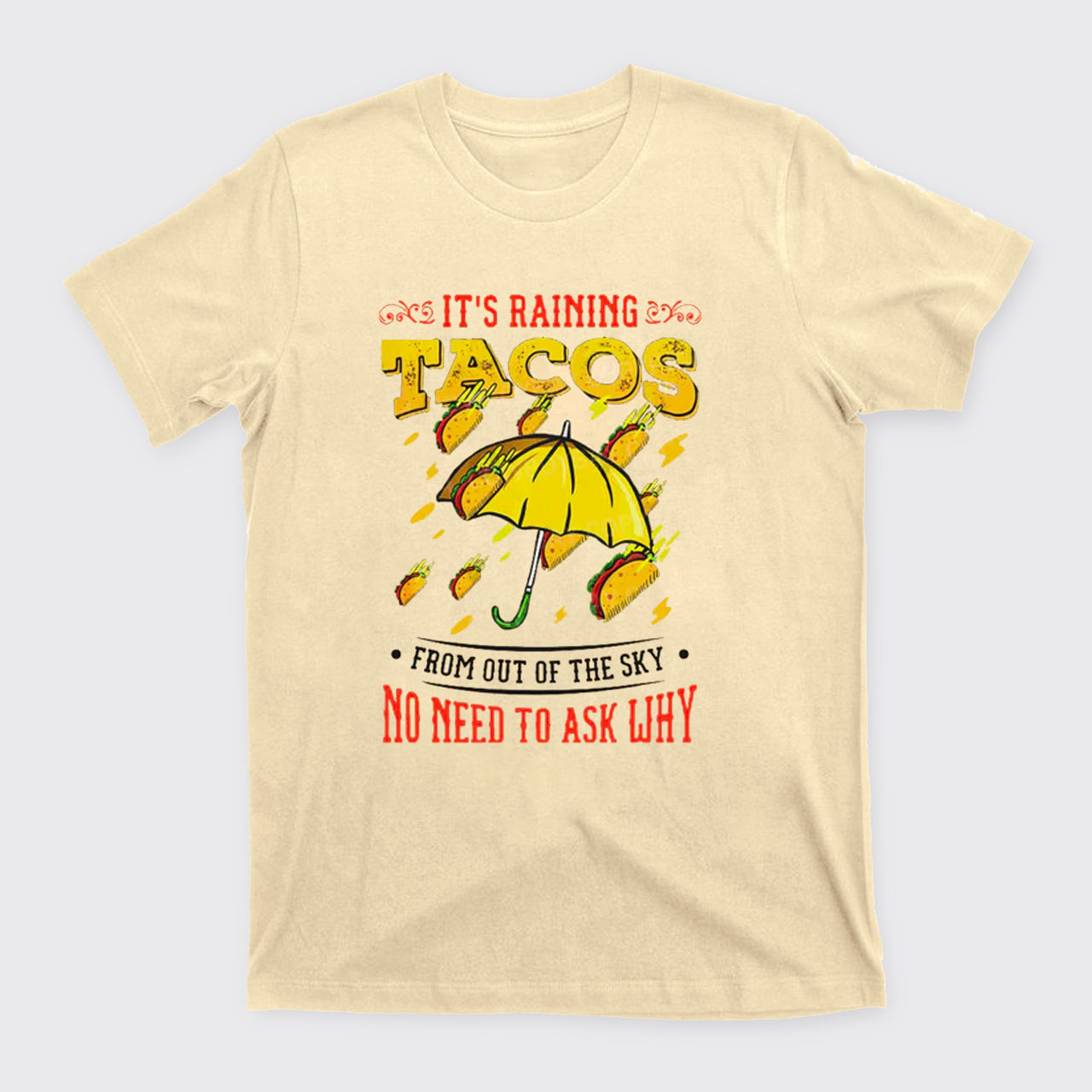 Its Raining Tacos T-Shirts