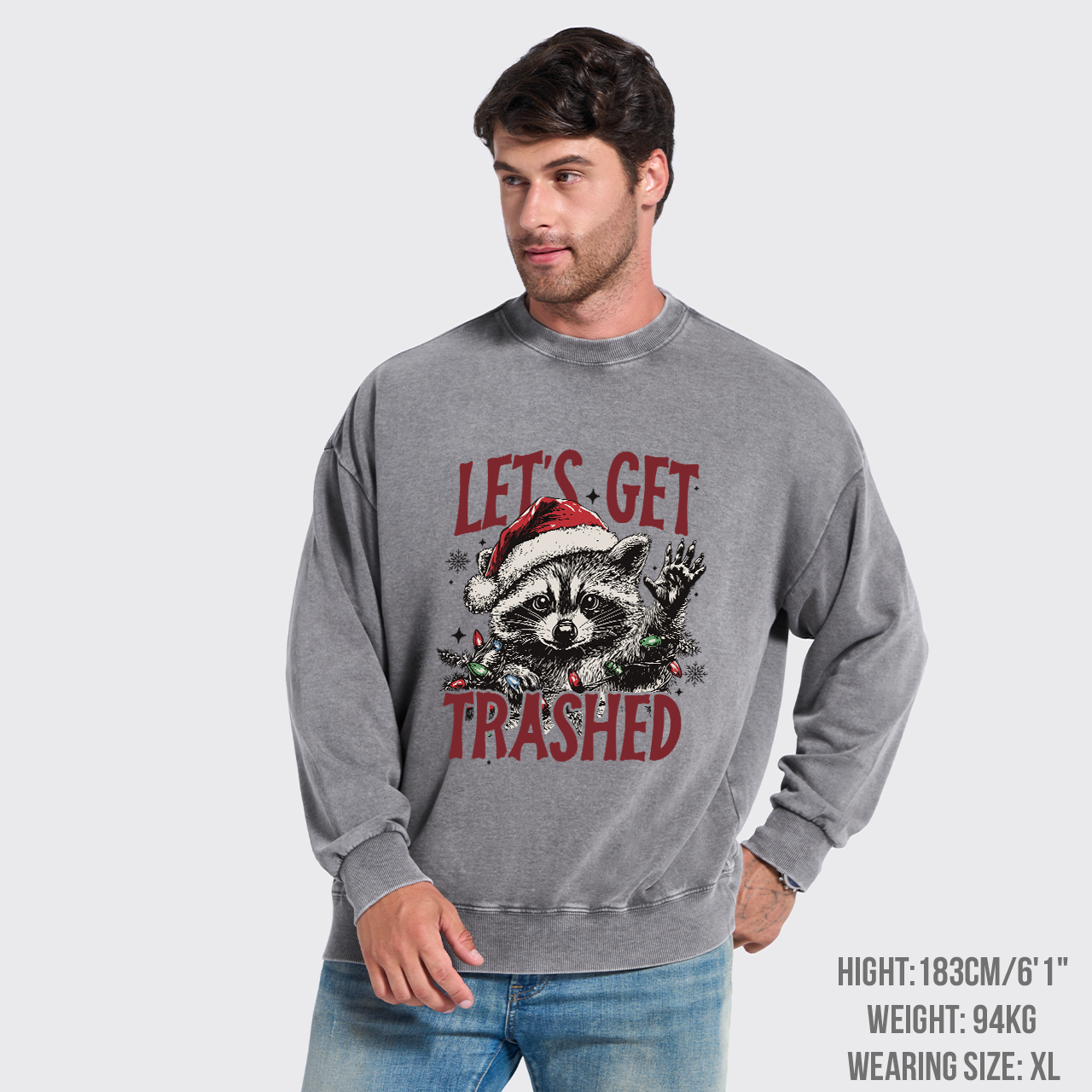 Let's Get Trashed Christmas Washed Sweatshirts