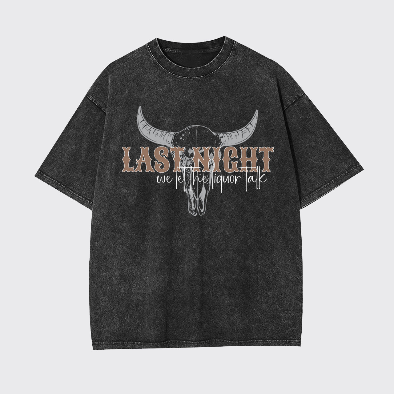 Country Concert Last Night We Let The Liquor Talk Garment-dye Tees