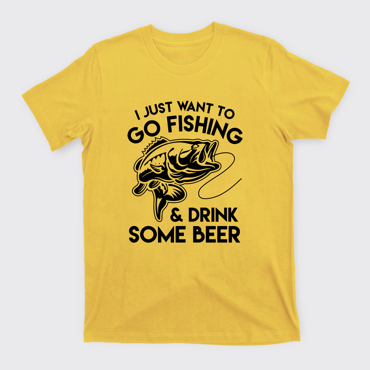 I Just Want To Go Fishing And Drink Some Beer T-Shirts