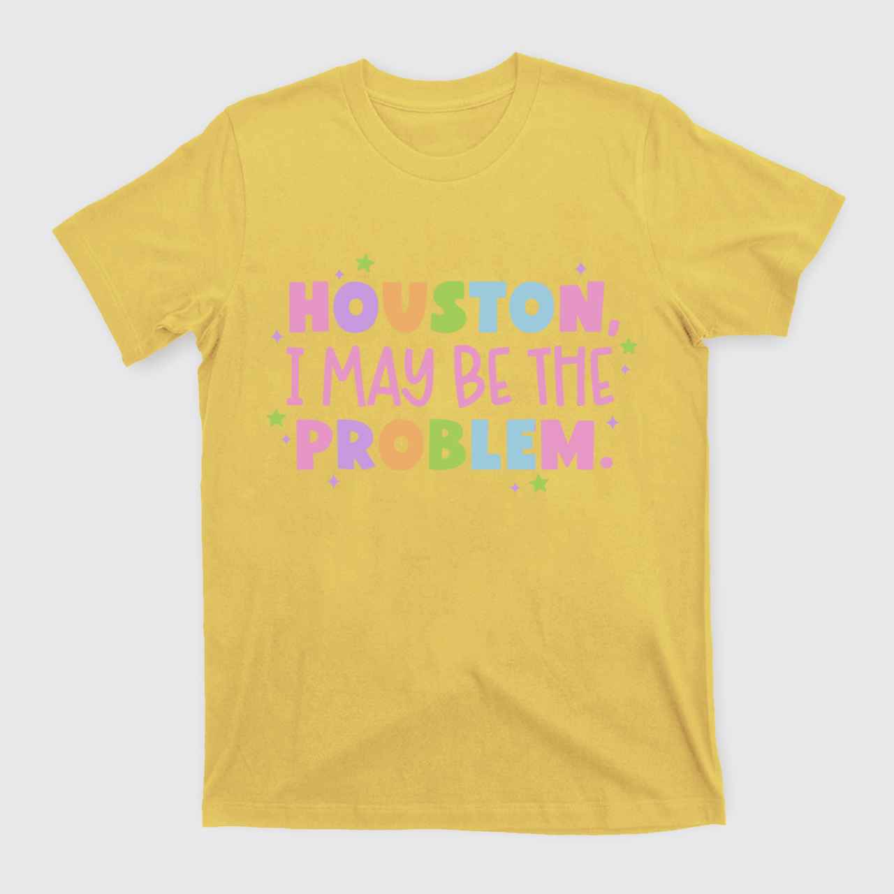 Houston Maybe I'm The Problem T-Shirts