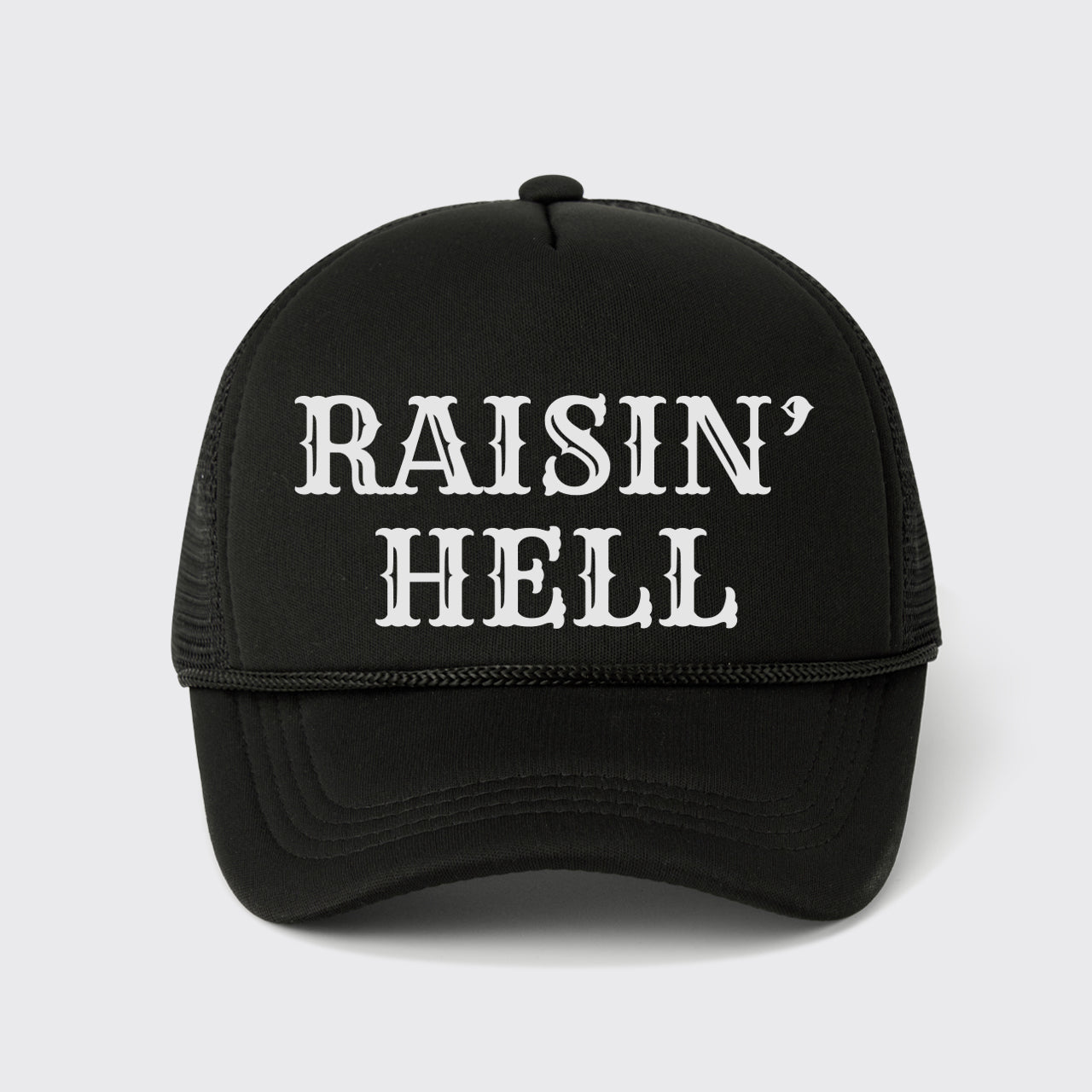 Raisin' Hell Trucker Hat