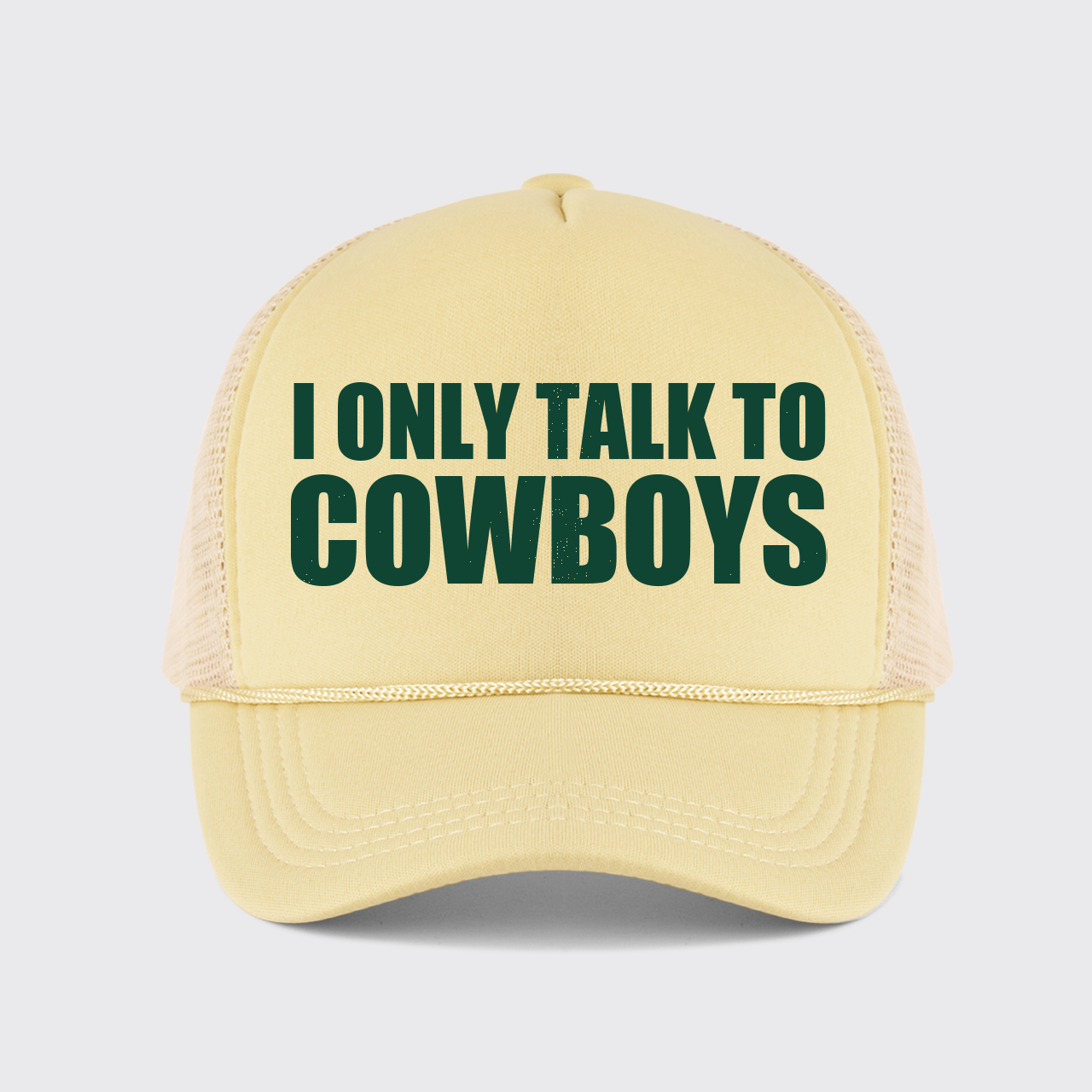 I Only Talk To Cowboys Trucker Hat