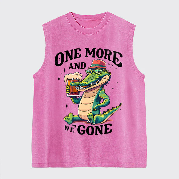 One More And We Gone Washed Tanks