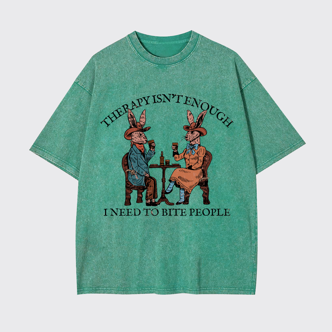 Therapy Isn't Enough I Need To Bite People Garment-dye Tees