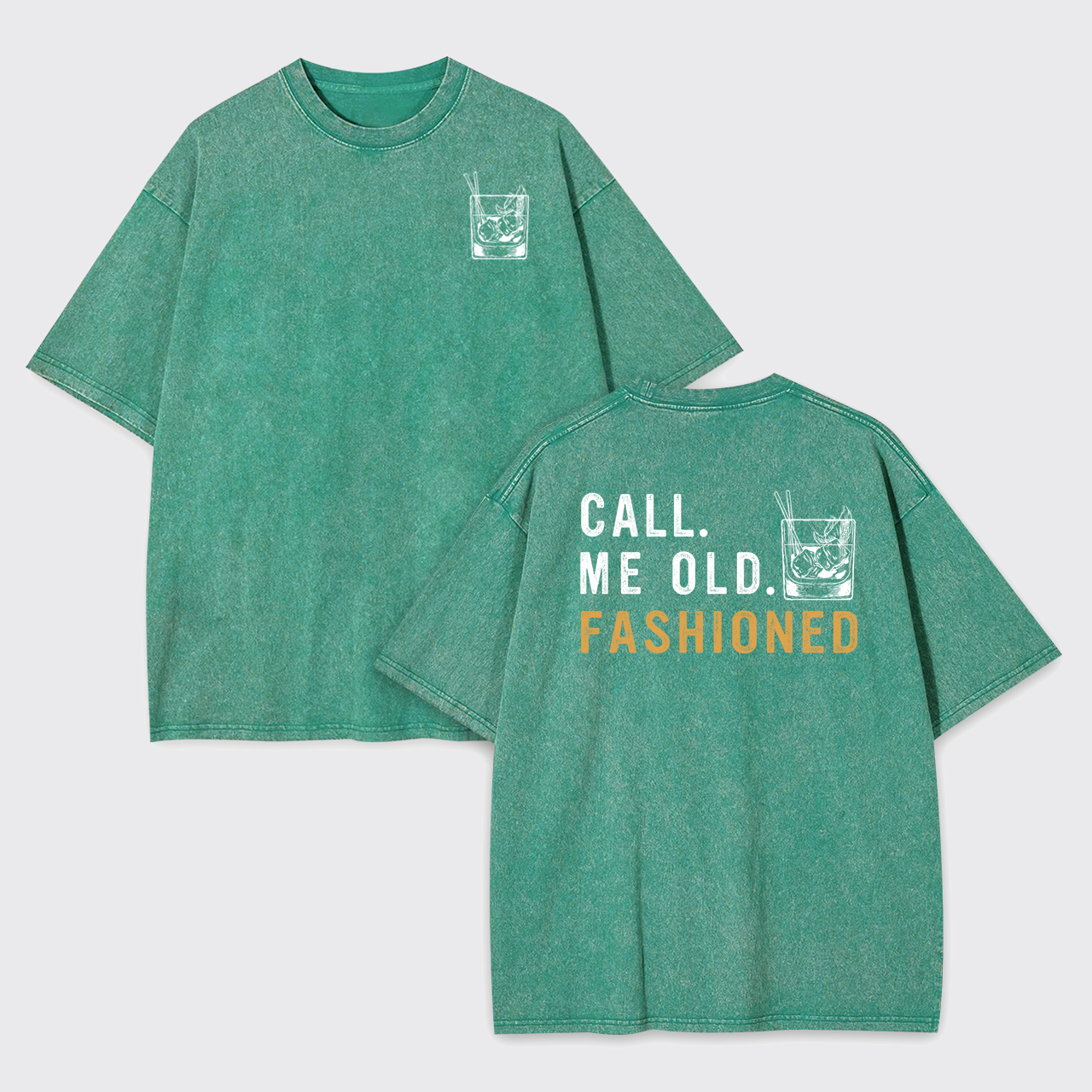 Call Me Old Fashioned Whiskey Lover Garment-dye Tees