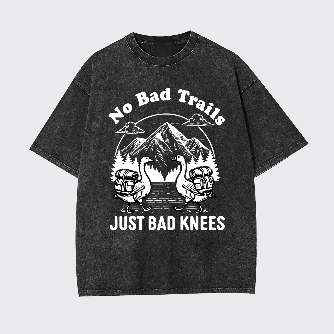 Hiking Goose-No Bad Trails Just Bad Knees Garment-dye Tees