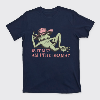 Funny Frog Am I The Drama T-Shirts