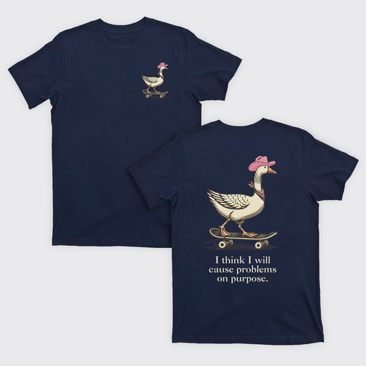 I Think I Will Cause Problems On Purpose T-Shirts
