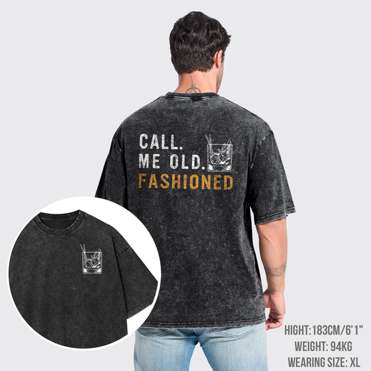 Call Me Old Fashioned Whiskey Lover Garment-dye Tees