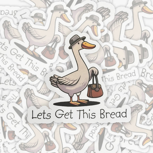 Lets Get This Bread Sticker 