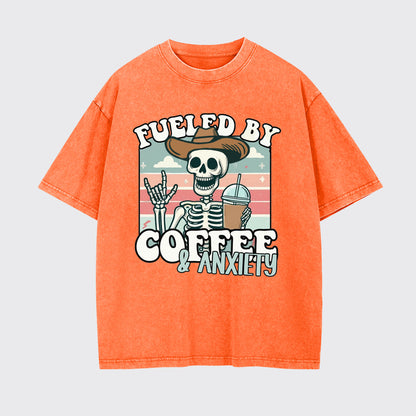 Fueled By Coffee And Anxiety Garment-dye Tees