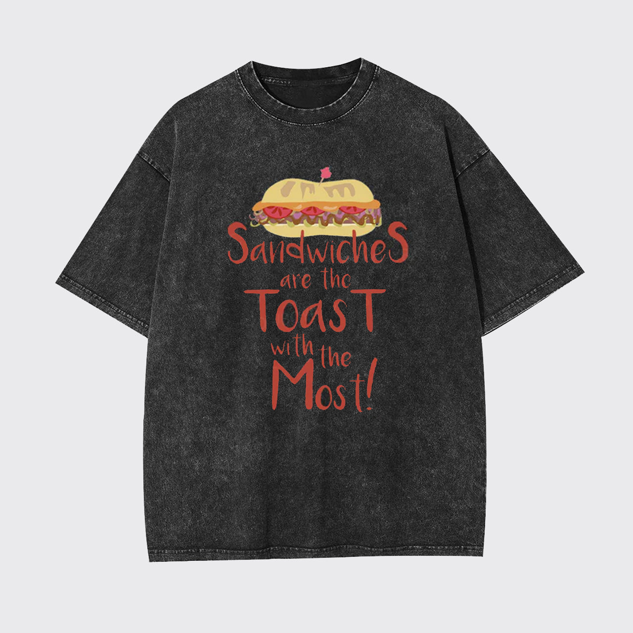 Sandwiches Are The Toast With The Most Garment-dye Tees