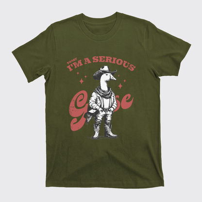 Today I'm A Serious Goose T-Shirts