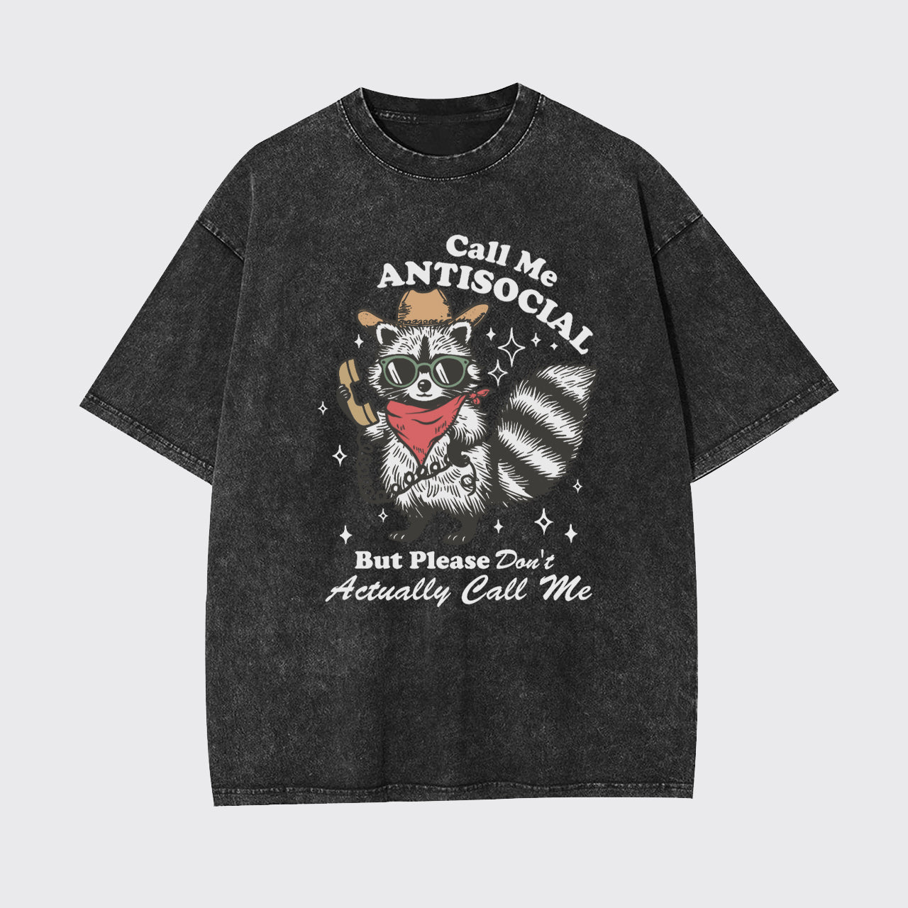 Mental Health-Call Me Antisocial But Please Don't Actually Call Me Garment-dye Tees