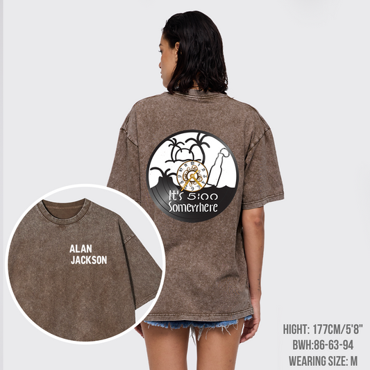 It's 5：0 Clock Somewhere Alan Jackson Garment-dye Tees