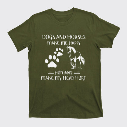 Dogs And Horses Make Me Happy T-Shirts