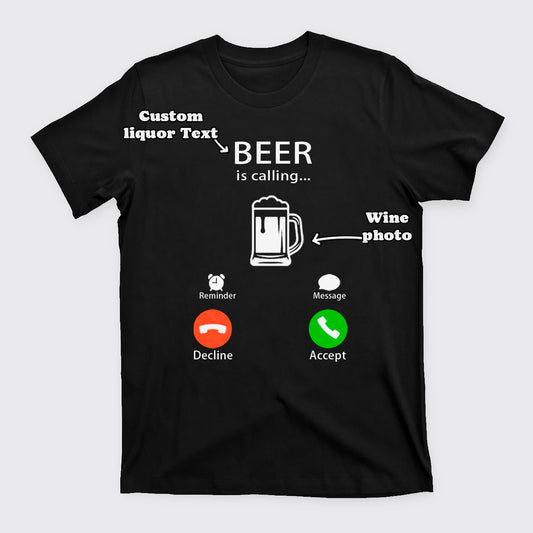 Custom Beer Is Calling T-Shirts
