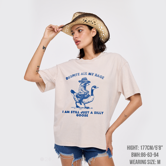 Despite All My Rage I Am Still A Silly Goose Garment-dye Tees