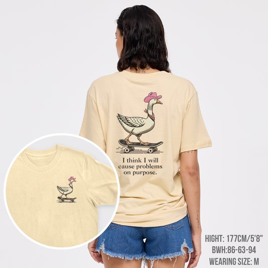 I Think I Will Cause Problems On Purpose T-Shirts