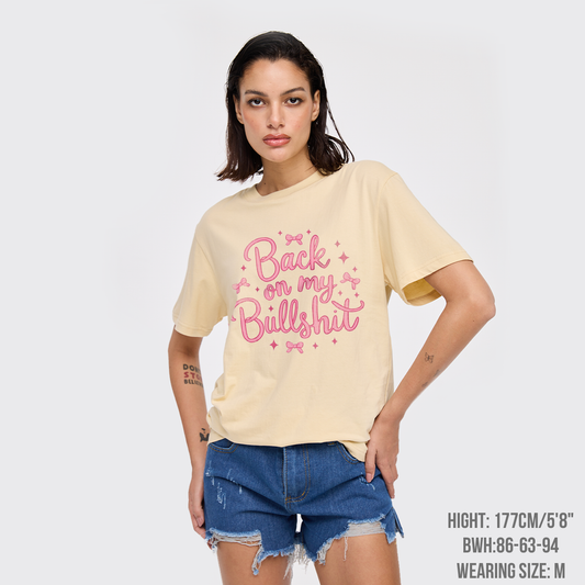 Back On My Bullshit T-Shirts