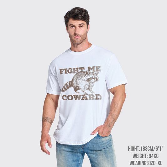 Fight Me Coward T-Shirts